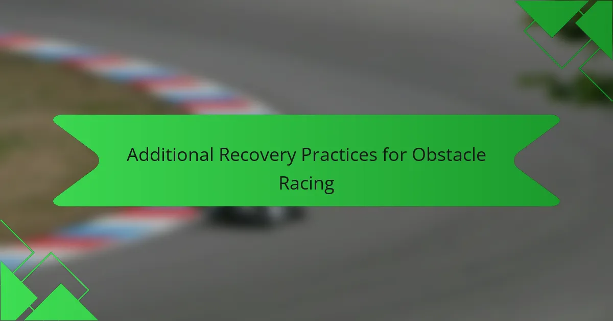Additional Recovery Practices for Obstacle Racing