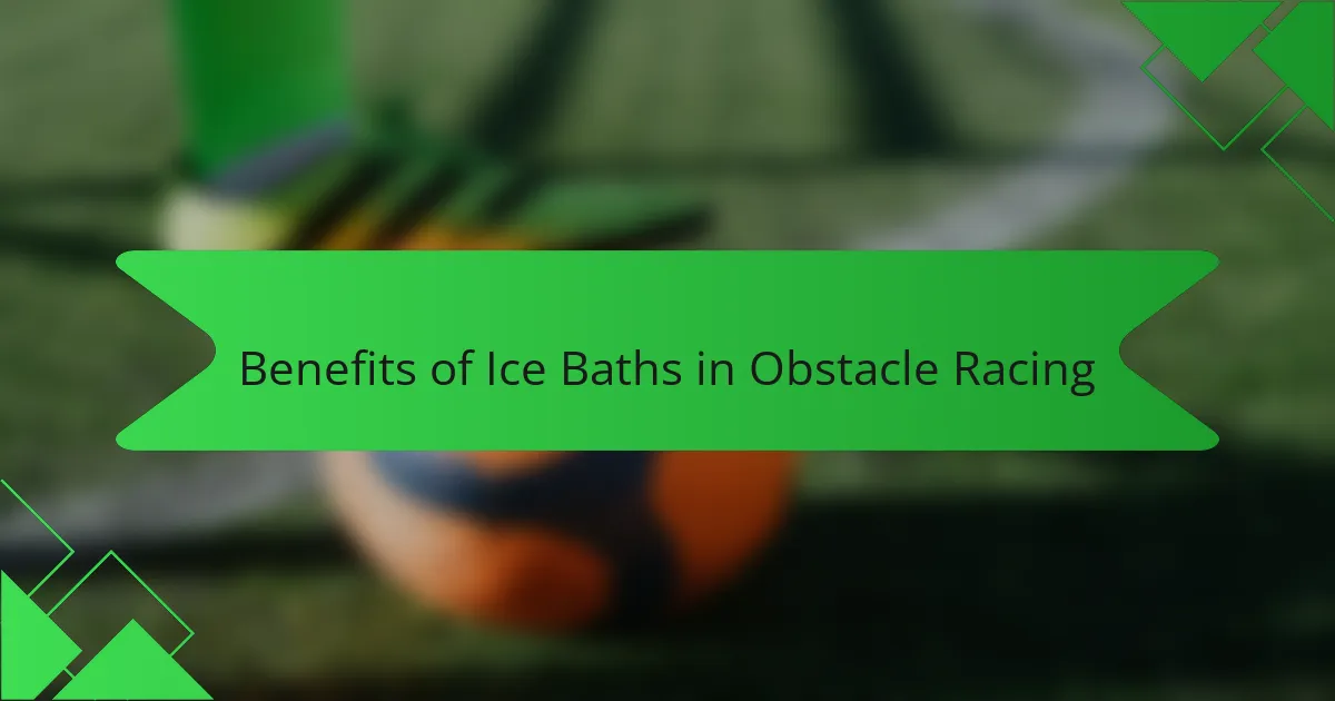 Benefits of Ice Baths in Obstacle Racing