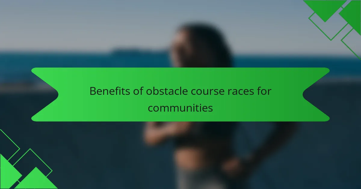 Benefits of obstacle course races for communities