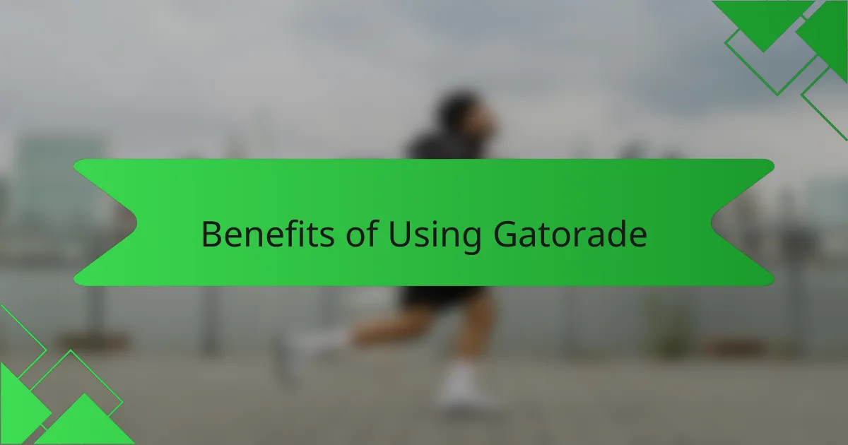 Benefits of Using Gatorade