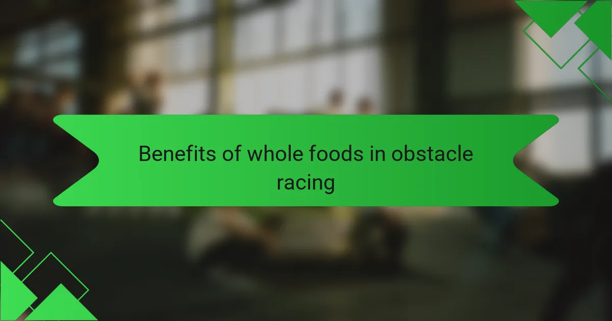 Benefits of whole foods in obstacle racing