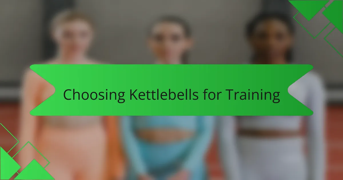 Choosing Kettlebells for Training