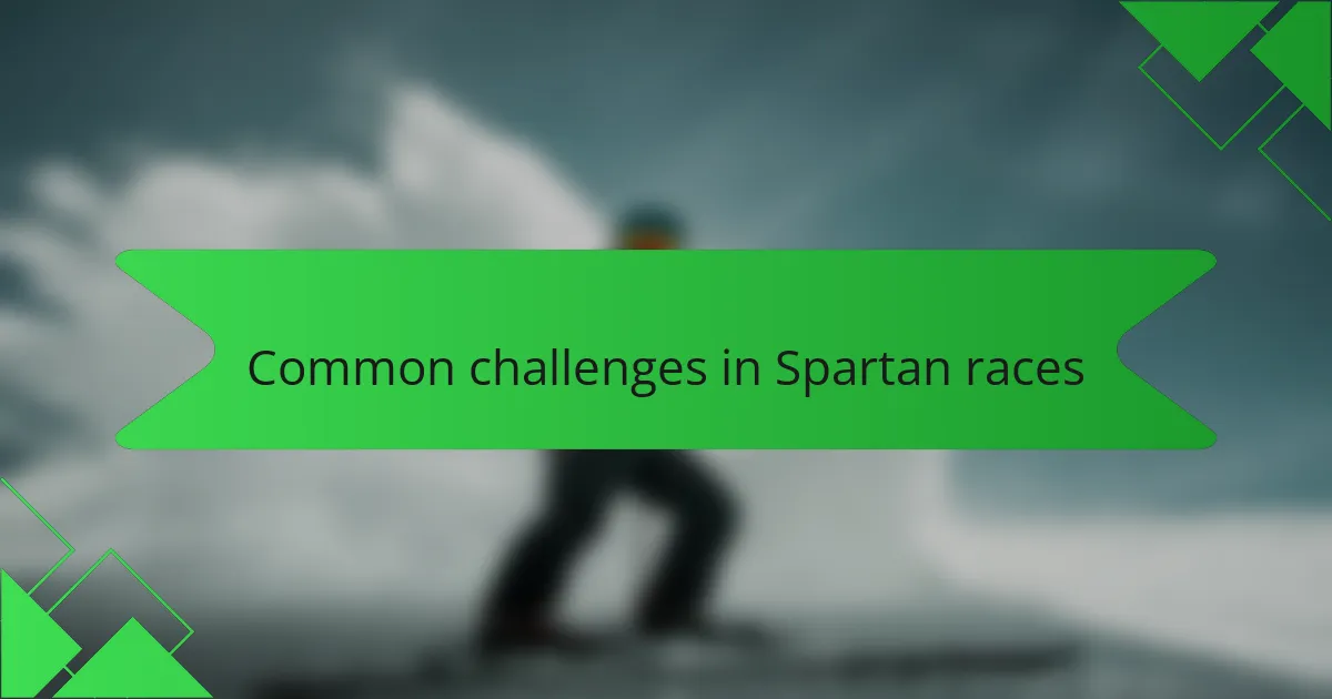 Common challenges in Spartan races