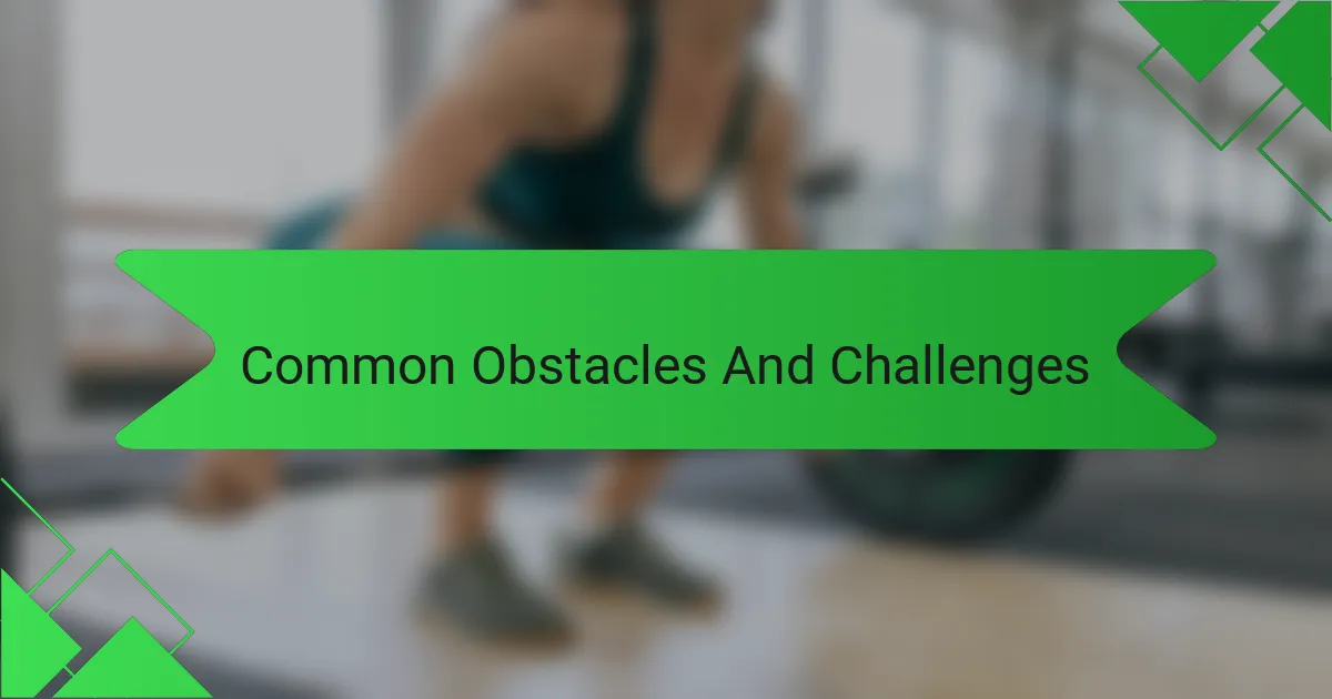Common Obstacles And Challenges