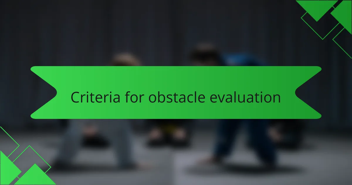 Criteria for obstacle evaluation