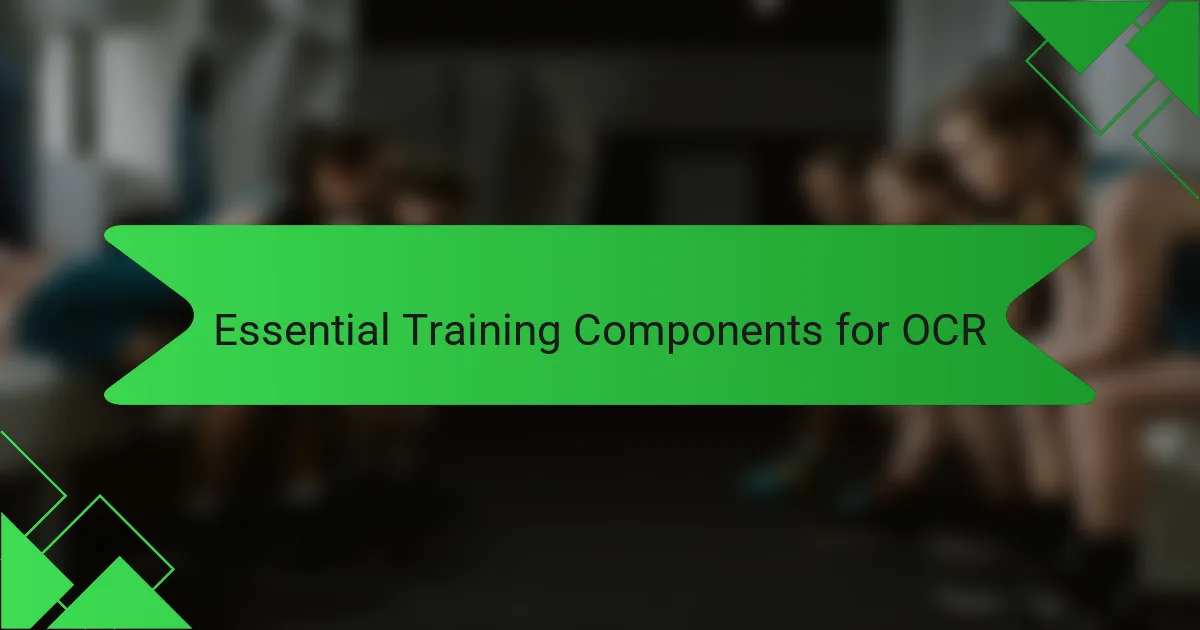 Essential Training Components for OCR