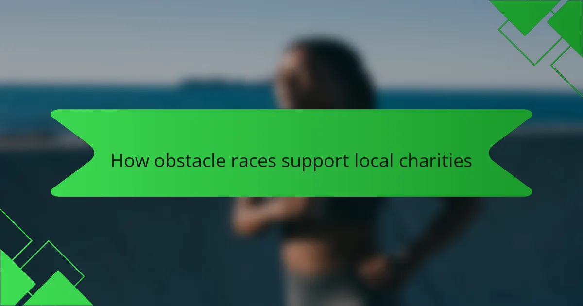 How obstacle races support local charities