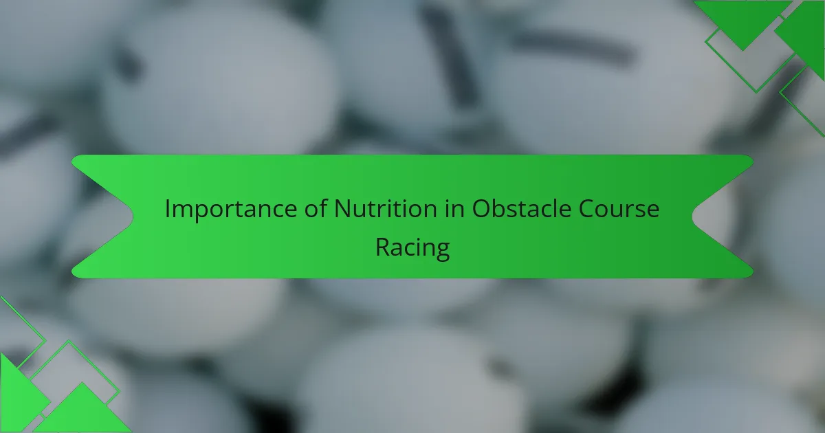 Importance of Nutrition in Obstacle Course Racing