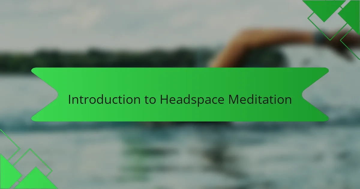 Introduction to Headspace Meditation