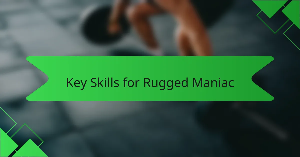 Key Skills for Rugged Maniac