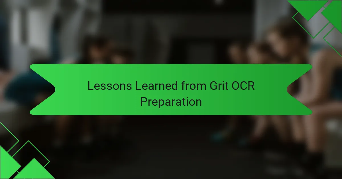 Lessons Learned from Grit OCR Preparation