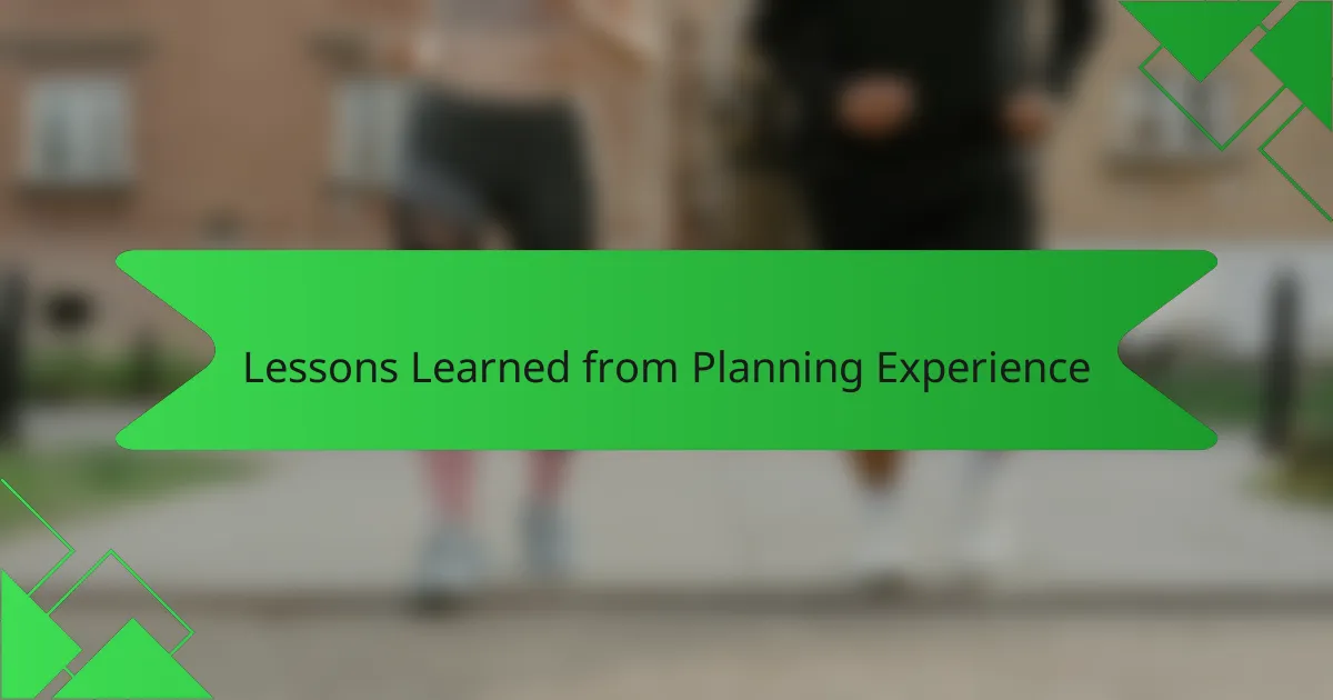 Lessons Learned from Planning Experience