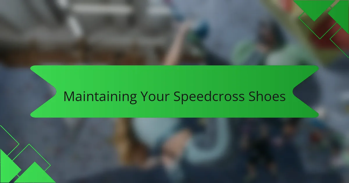 Maintaining Your Speedcross Shoes