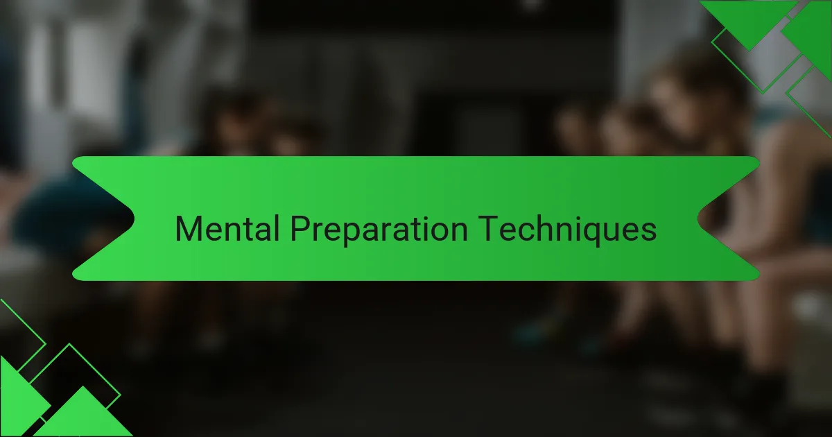 Mental Preparation Techniques