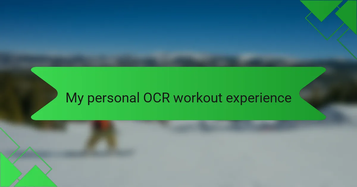 My personal OCR workout experience