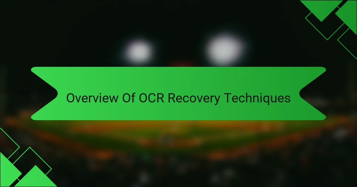 Overview Of OCR Recovery Techniques