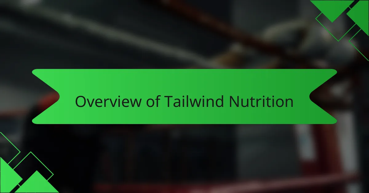 Overview of Tailwind Nutrition