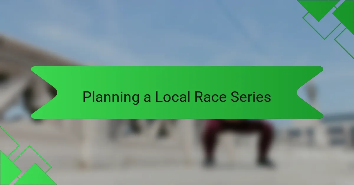 Planning a Local Race Series
