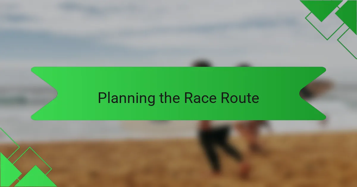 Planning the Race Route