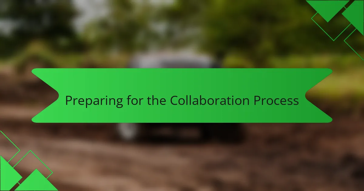 Preparing for the Collaboration Process