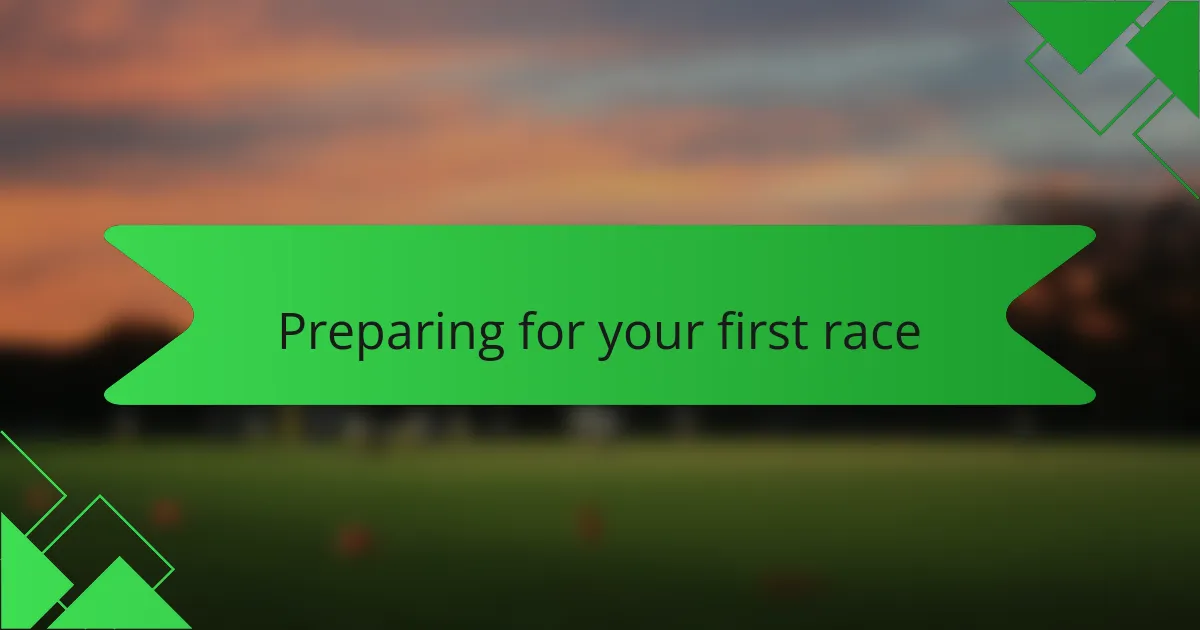 Preparing for your first race