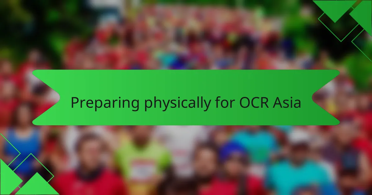 Preparing physically for OCR Asia