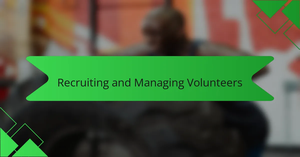 Recruiting and Managing Volunteers