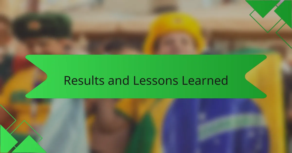 Results and Lessons Learned