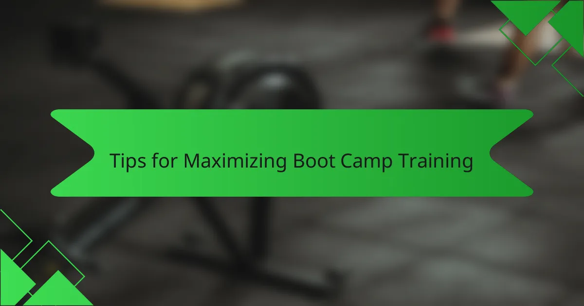 Tips for Maximizing Boot Camp Training