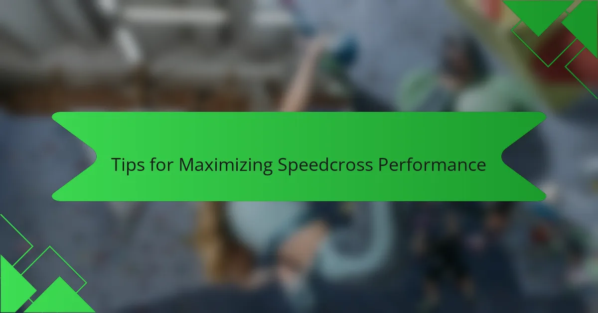 Tips for Maximizing Speedcross Performance