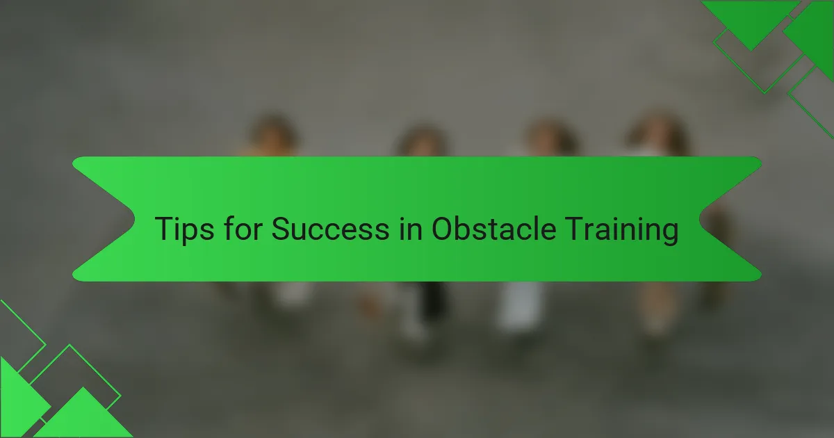 Tips for Success in Obstacle Training