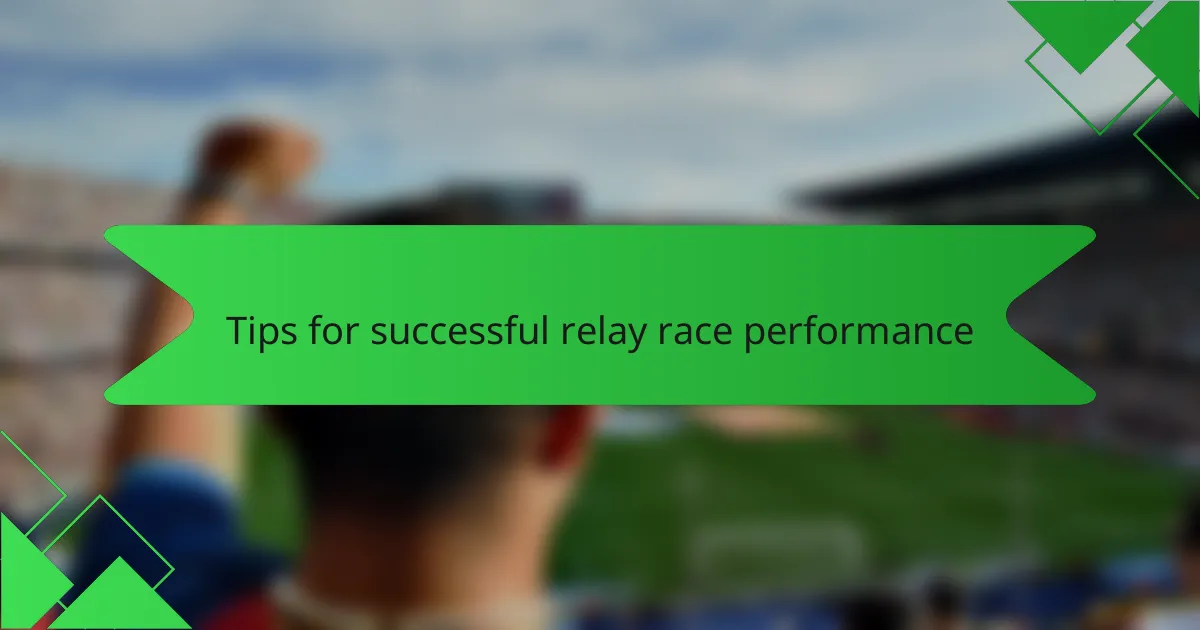 Tips for successful relay race performance