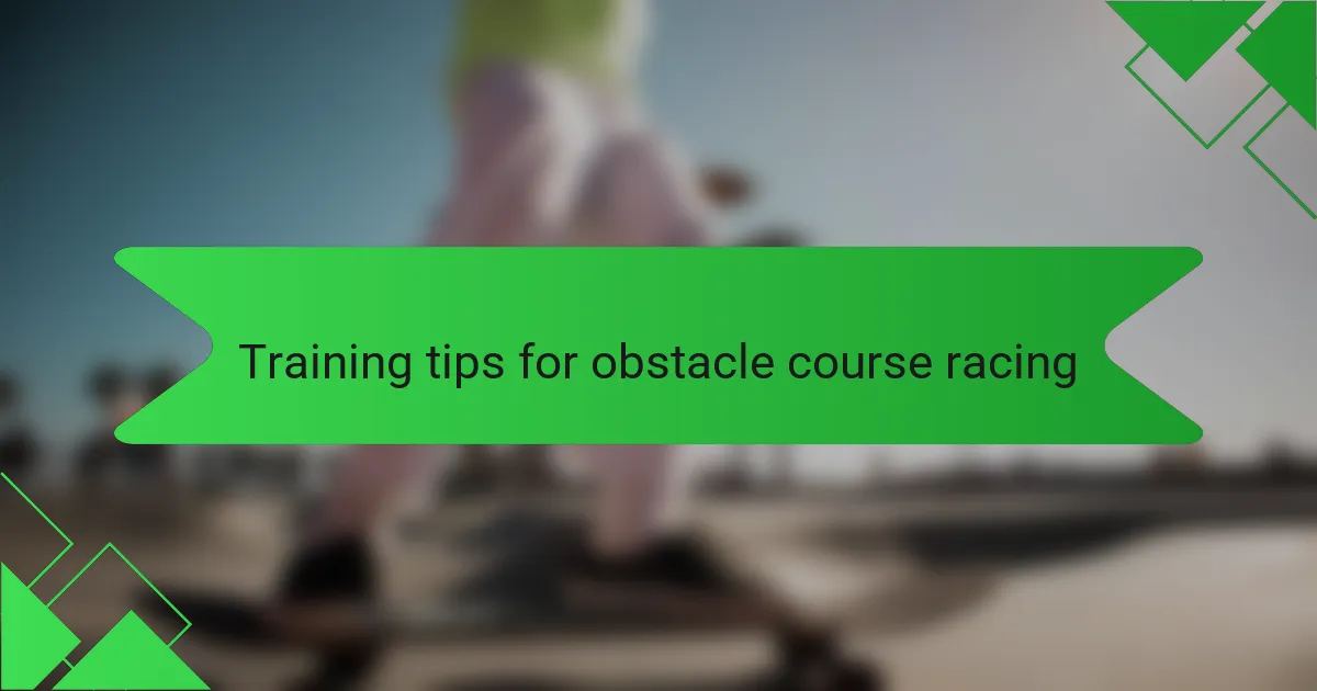 Training tips for obstacle course racing