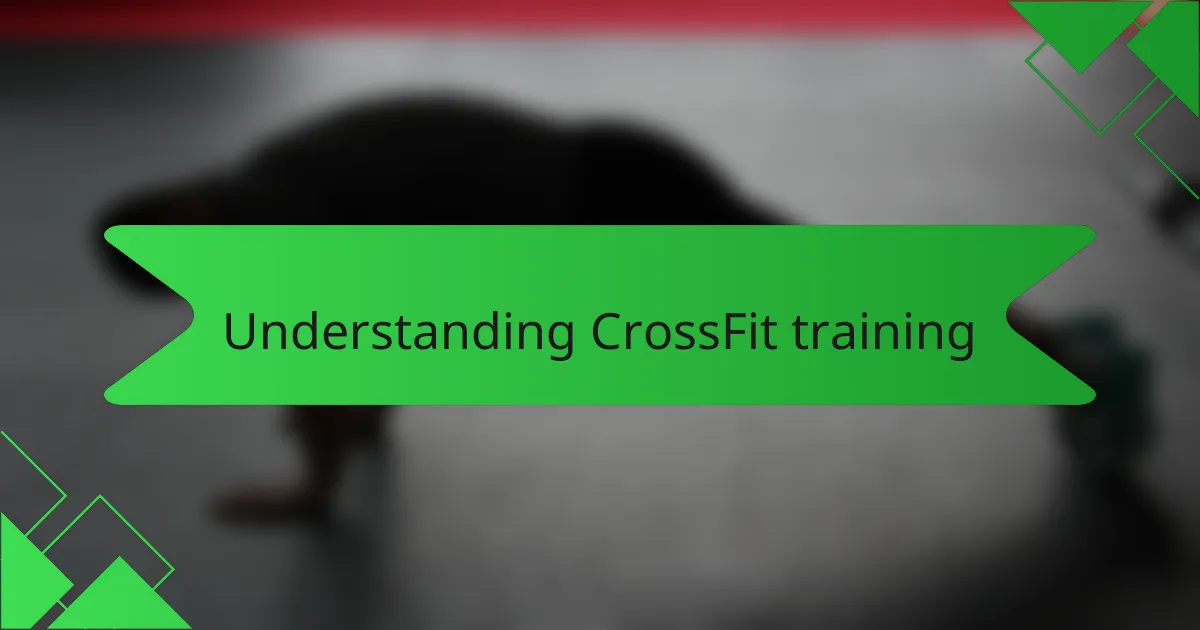 Understanding CrossFit training