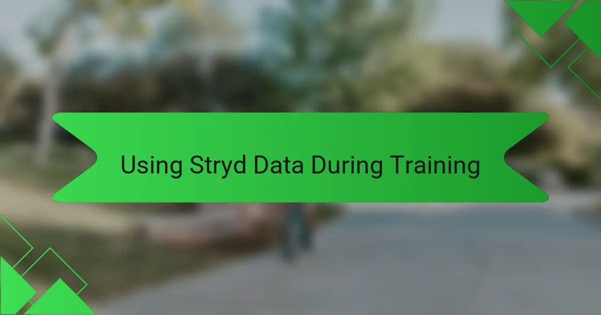 Using Stryd Data During Training
